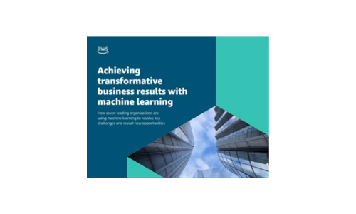 Achieving Transformative Business Results with Machine Learning